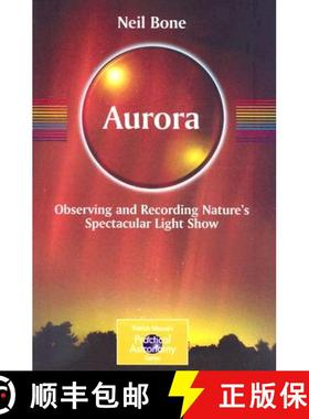 预订 Aurora: Observing and Recording Nature's Spectacular Light Show [9780387360522]
