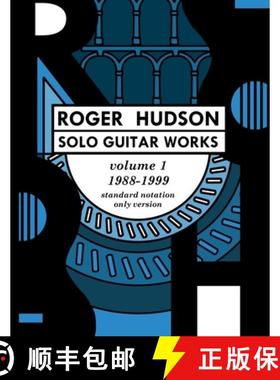 【3-4周达】Roger Hudson Solo Guitar Works Volume 1, 1988-1999: Standard Notation Only Version [9780578631967]