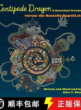 预订 Centipede Dragon A Benevolent Creature versus the Rascally ReptilLion [9780692840993]