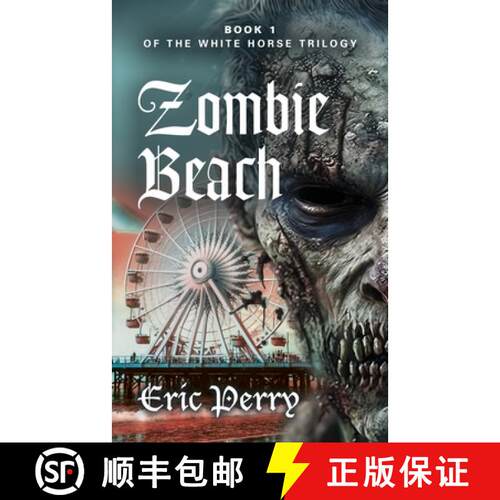 【3-4周达】Zombie Beach: Book 1 of the White Horse Trilogy [9781959620808]