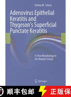 预订 Adenovirus Epithelial Keratitis and Thygeson's Superficial Punctate Keratitis: In Vivo Morpholog... [9783642216336]