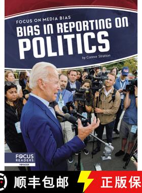 【3-4周达】Focus on Media Bias: Bias in Reporting on Politics [9781644938638]
