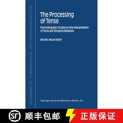 【3-4周达】精装 The Processing of Tense : Psycholinguistic Studies on the Interpretation of Tense and... [9781402001840]