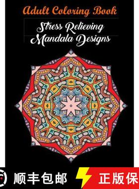 【3-4周达】Adult Coloring Book: Stress Relieving Mandala Designs: Mandala Coloring Book (Stress Relie... [9781945260094]