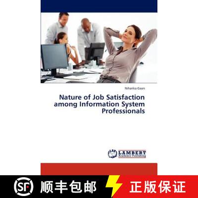 预订 Nature of Job Satisfaction among Information System Professionals [9783659304071]