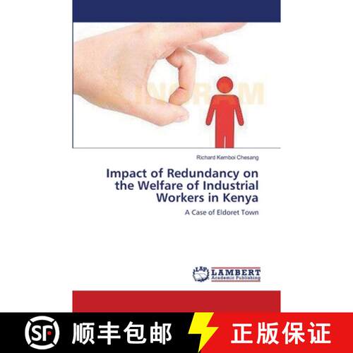 预订 Impact of Redundancy on the Welfare of Industrial Workers in Kenya [9783659129971]