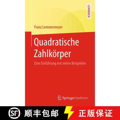 【3-4周达】Quadratische Zahlkörper : Eine Einführung mit vielen Beispielen (1. Aufl. 2017) [9783662538210]