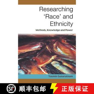 【3-4周达】Researching ′race′ And Ethnicity: Methods, Knowledge and Power [9780761972877]