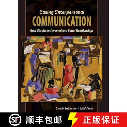 预订 Casing Interpersonal Communication: Case Studies in Personal and Social Relationships [9780757572739]