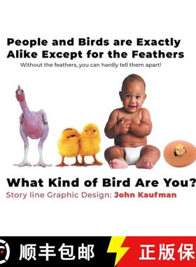 预订 People and Birds are Exactly Alike Except for the Feathers [9781641339629]