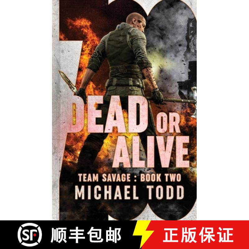 预订 Dead or Alive: (previously published as a part of Savage Reborn) [9781642025019]