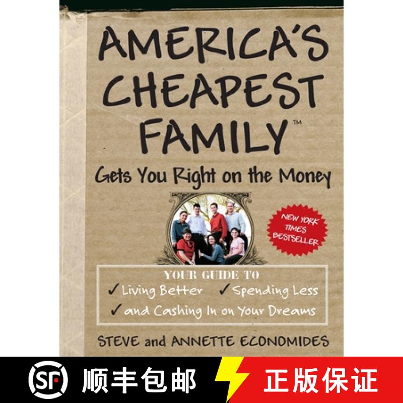 【3-4周达】America's Cheapest Family Gets You Right on the Money: Your Guide to Living Better, Spendi... [9780307339454]