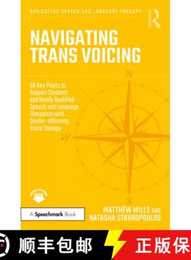 【3-4周达】Navigating Trans Voicing: 50 Key Points to Support Students and Newly Qualified Speech and... [9781032289243]