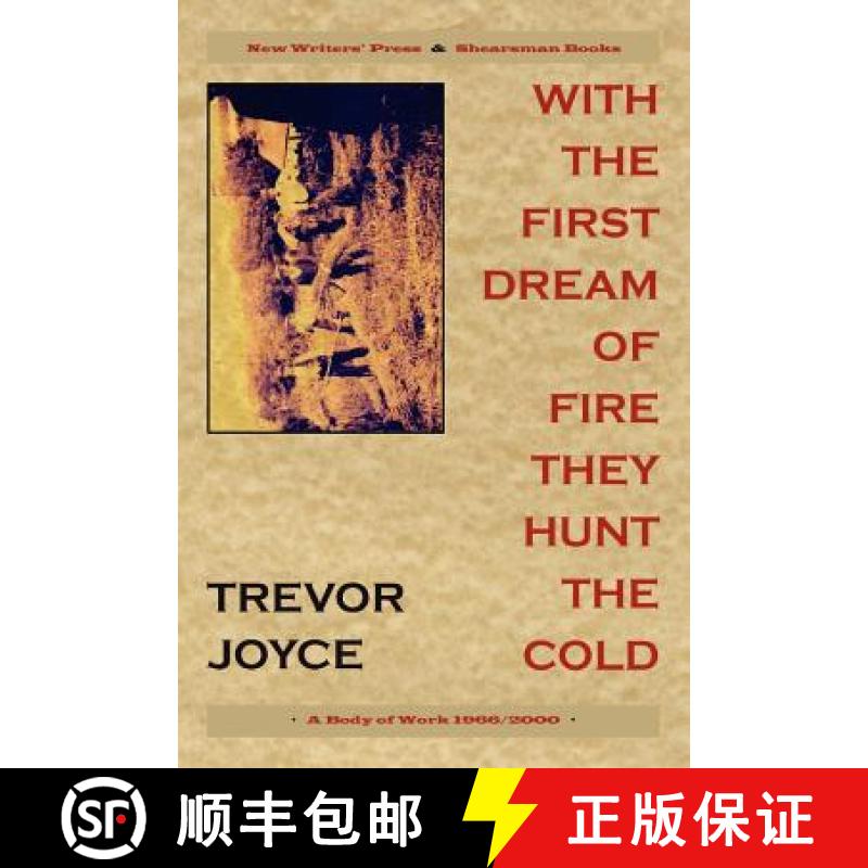 【3-4周达】With the First Dream of Fire They Hunt the Cold: A Body of Work, 1966-2000 [9780907562375]
