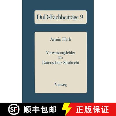 【3-4周达】Verweisungsfehler im Datenschutz-Strafrecht: Eine empirische Untersuchung der Datenschutz-... [9783528036058]
