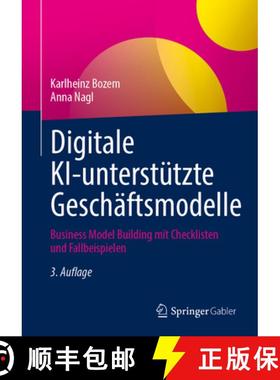 【3-4周达】Digitale KI-unterstützte Geschäftsmodelle : Business Model Building mit Checklisten und ... [9783658481681]