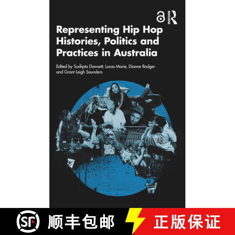【3-4周达】Representing Hip Hop Histories, Politics and Practices in Australia [9781032492490]