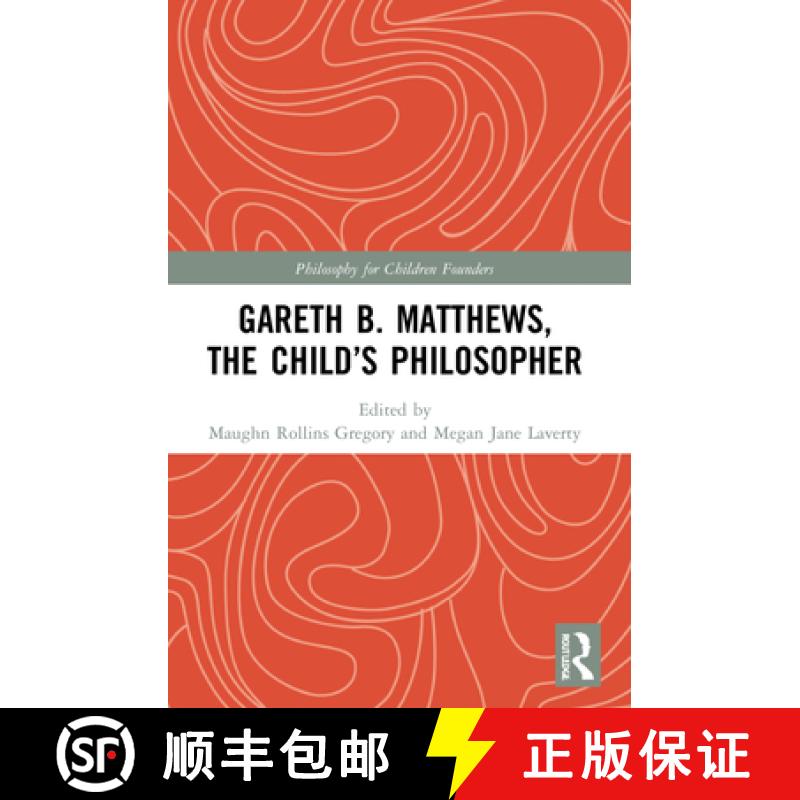 【3-4周达】Gareth B. Matthews, The Child's Philosopher [9781032040646]