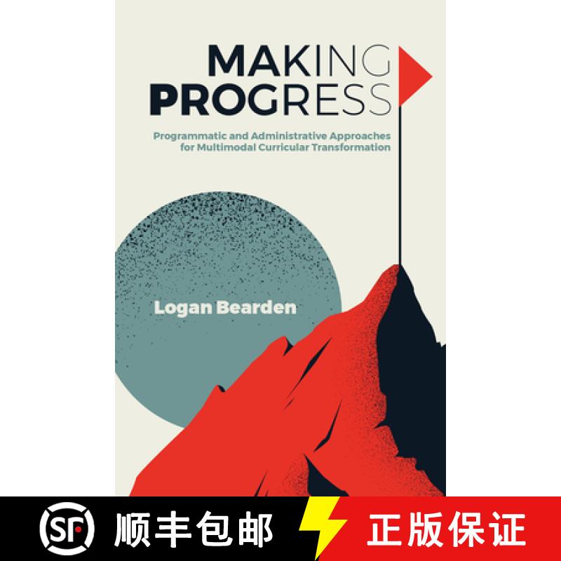 【3-4周达】Making Progress: Programmatic and Administrative Approaches for Multimodal Curricular Tran... [9781646422128]