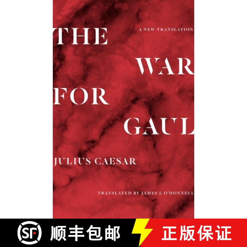 【3-4周达】The War for Gaul: A New Translation [9780691174921]