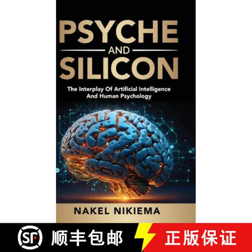 【3-4周达】精装 Psyche & Silicon - The interplay of artificial intelligence & human psychology [9781968370022]