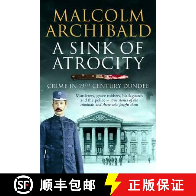 【3-4周达】Sink of Atrocity: Crime in 19th Century Dundee [9781845024208]