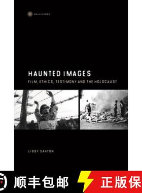 【3-4周达】Haunted Images – Film, Ethics, Testimony, and the Holocaust [9781905674367]