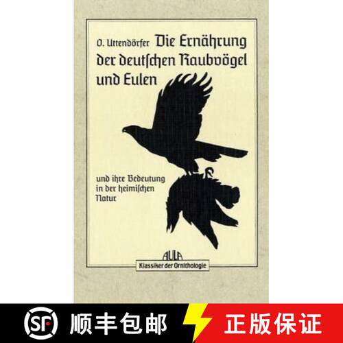 预订 精装 Die Ernährung der Deutschen Raubvögel und Eulen (Edition: 2) [9783891046005]