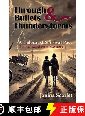 预订 Through Bullets and Thunderstorms: A Holocaust Survival Pact [9798992940404]