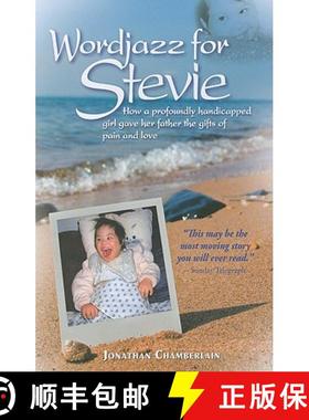 【3-4周达】Wordjazz for Stevie: How a Profoundly Handicapped Girl Gave Her Father the Gifts of Pain a... [9789881774279]