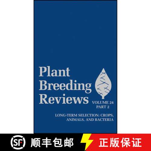 【3-4周达】精装 Plant Breeding Reviews, Volume 24, Part 2: Long- Term Selection: Crops, Animals, And ... [9780471468929]