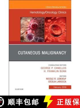 【3-4周达】Cutaneous Malignancy, an Issue of Hematology/Oncology Clinics: Volume 33-1 [9780323654593]