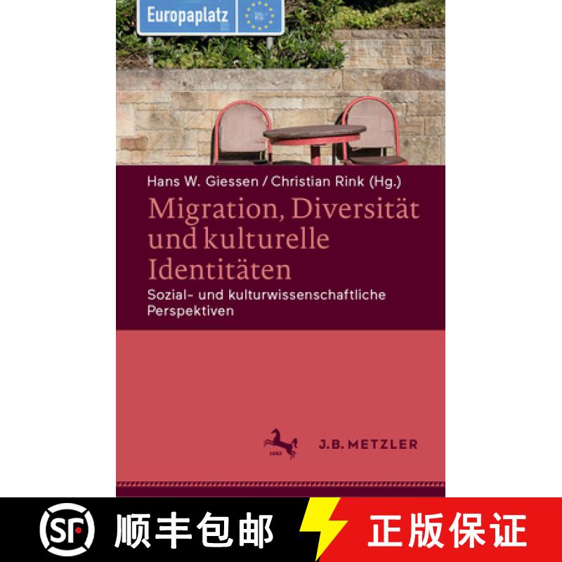 【3-4周达】Migration, Diversität Und Kulturelle Identitäten: Sozial- Und Kulturwissenschaftliche Pe... [9783476043719]