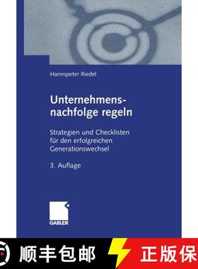【3-4周达】Unternehmensnachfolge Regeln: Strategien Und Checklisten Für Den Erfolgreichen Generation... [9783409338806]