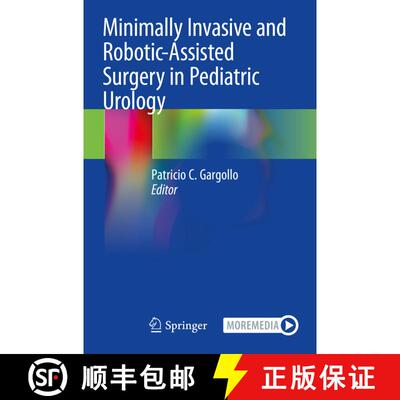【3-4周达】Minimally Invasive and Robotic-Assisted Surgery in Pediatric Urology (1st ed. 2020) [9783030572211]