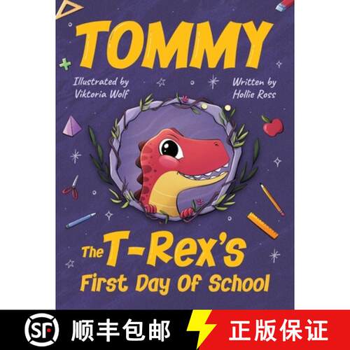 【3-4周达】Tommy The T-Rex's First Day Of School: Reading Book For Kids Ages 4 to 8 [9781990100550]