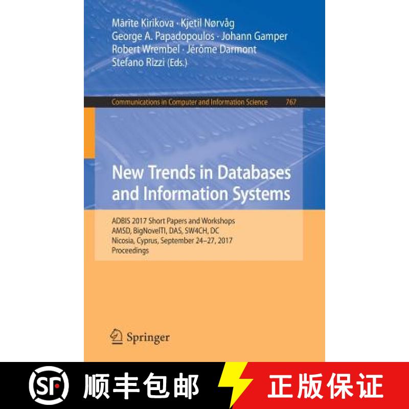 【4周达】New Trends in Databases and Information Systems: ADBIS 2017 Short Papers and Workshops, AMSD... [9783319671611]