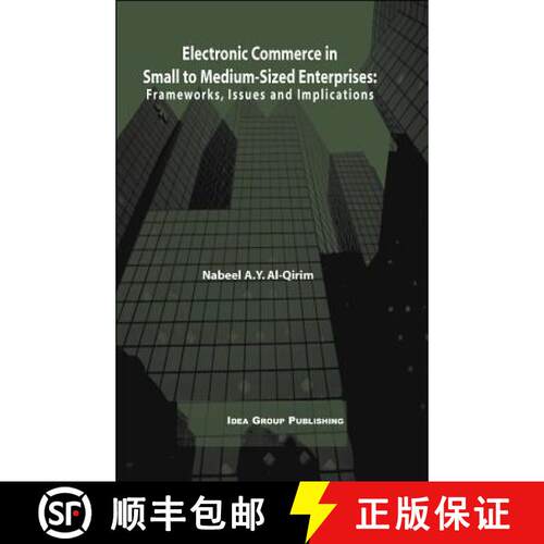 【3-4周达】精装 Electronic Commerce in Small to Medium-Sized Enterprises: Frameworks, Issues and Impl... [9781591401469]