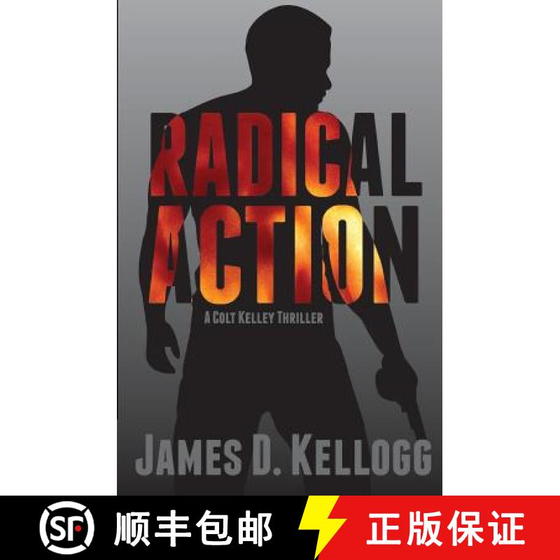 【3-4周达】Radical Action: A Colt Kelley Thriller [9780989244602]