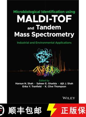 【3-4周达】Microbiological Identification Using Maldi-Tof and Tandem Mass Spectrometry: Industrial an... [9781119814054]