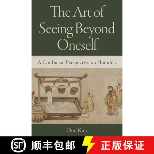 【3-4周达】精装 The Art of Seeing Beyond Oneself: A Confucian Perspective on Humility [9780197834213]