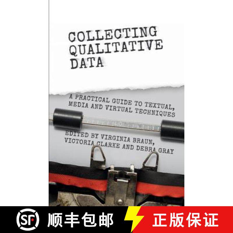 【3-4周达】Collecting Qualitative Data: A Practical Guide to Textual, Media and Virtual Techniques [9781107054974]