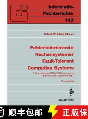 【3-4周达】Fehlertolerierende Rechensysteme / Fault-Tolerant Computing Systems: 3. Internationale GI/... [9783540182948]