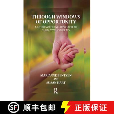 【3-4周达】精装 Through Windows of Opportunity: A Neuroaffective Approach to Child Psychotherapy [9780367102906]