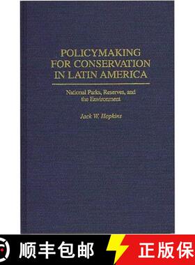 【3-4周达】精装 Policymaking for Conservation in Latin America: National Parks, Reserves, and the Env... [9780275953492]