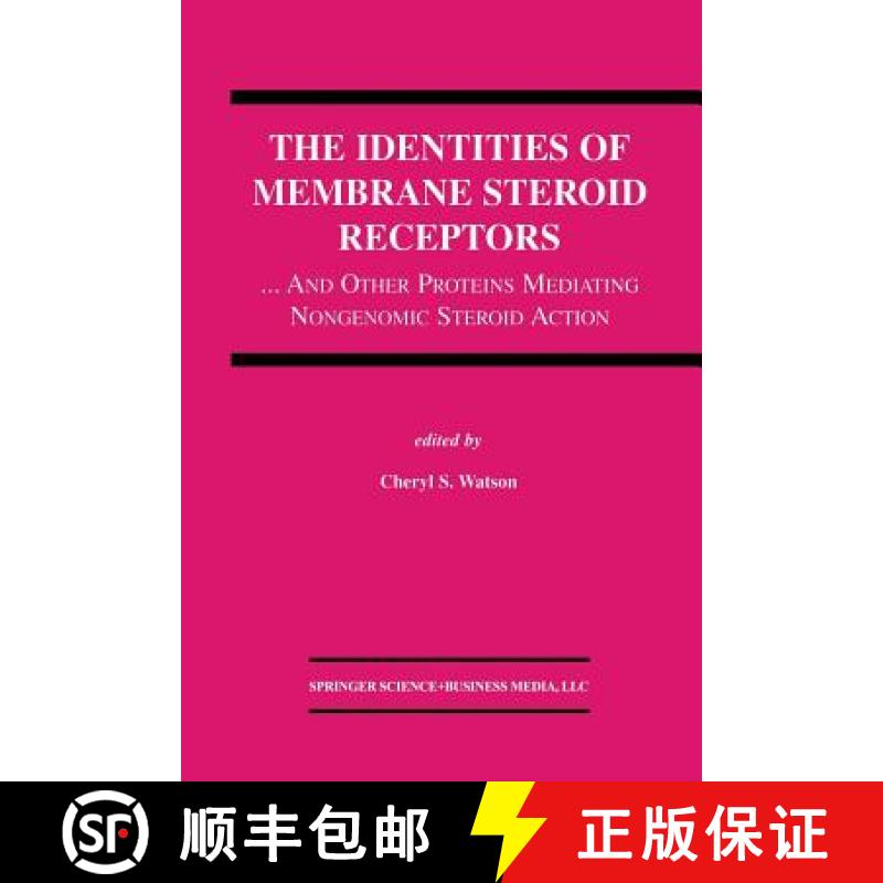 【3-4周达】The Identities of Membrane Steroid Receptors : ...And Other Proteins Mediating Nongenomic ... [9781461350286]