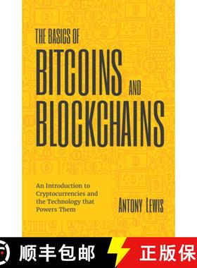 【3-4周达】Basics of Bitcoins and Blockchains: An Introduction to Cryptocurrencies and the Technology... [9781642506730]