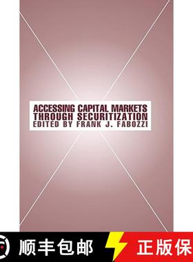 【3-4周达】Accessing Capital Markets Through Securitization [Wiley金融] [9781883249922]