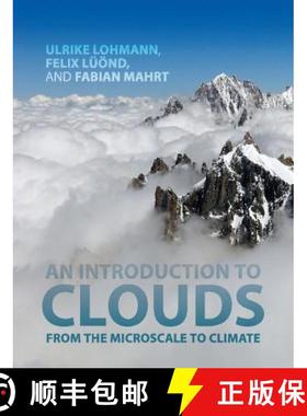 【3-4周达】An Introduction to Clouds: From the Microscale to Climate [9781107018228]