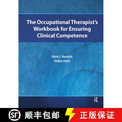 【3-4周达】The Occupational Therapist's Workbook for Ensuring Clinical Competence [9781630910495]